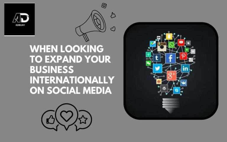 when looking to expand your business internationally on social media